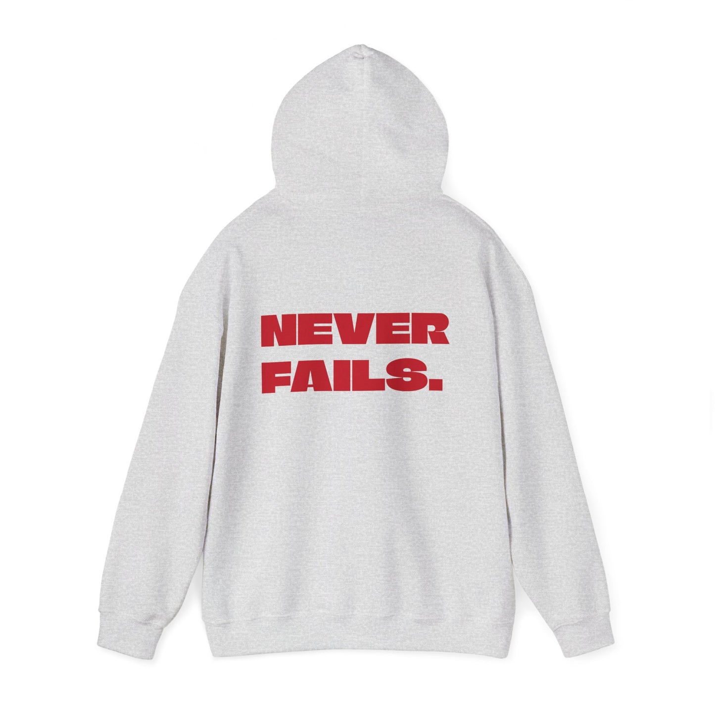 NEVER FAILS Hoodie