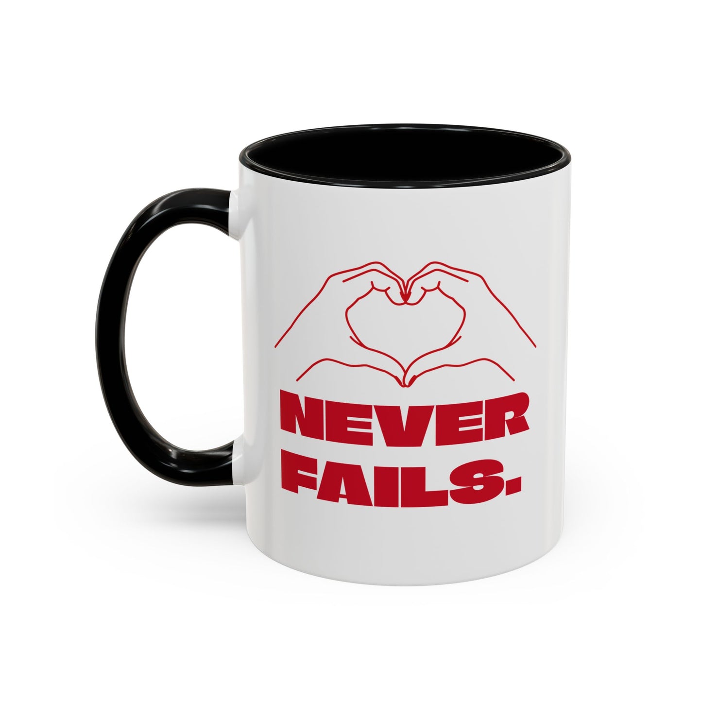 NEVER FAILS Coffee Mug