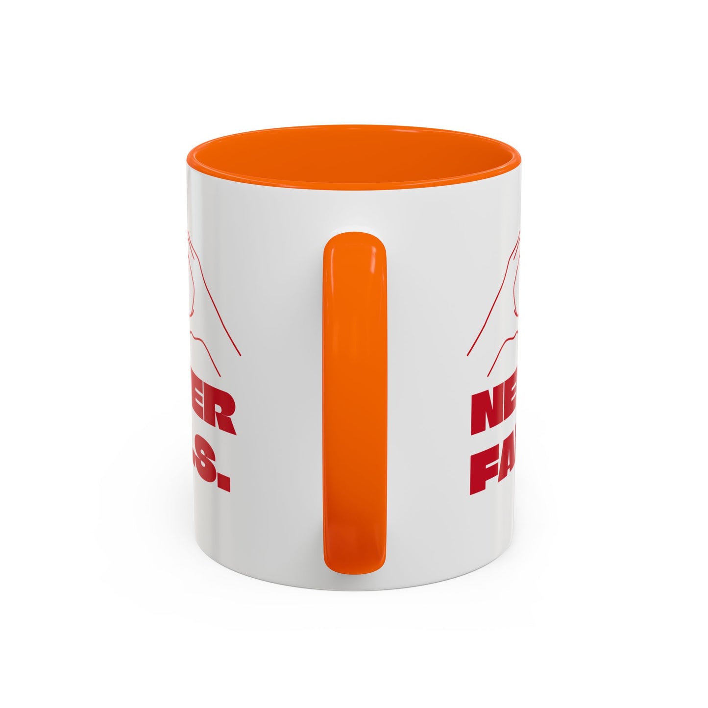 NEVER FAILS Coffee Mug