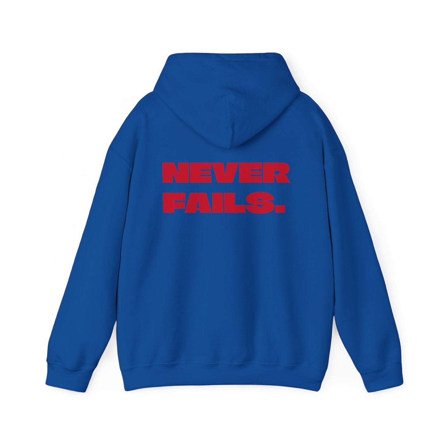 NEVER FAILS Hoodie