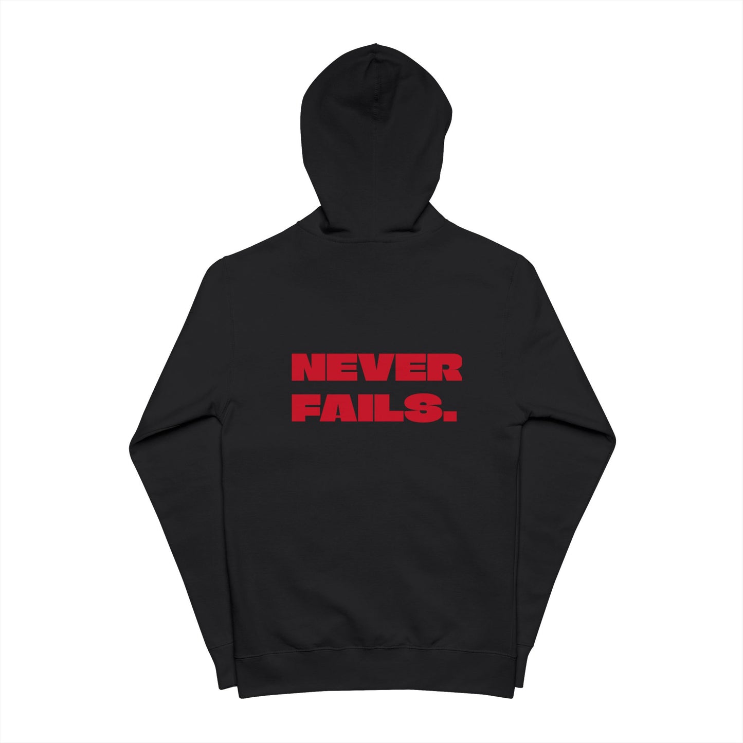 NEVER FAILS Hoodie