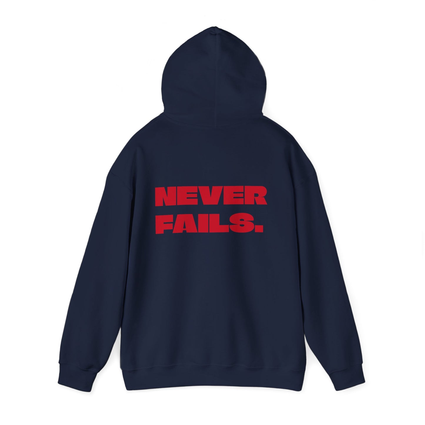 NEVER FAILS Hoodie