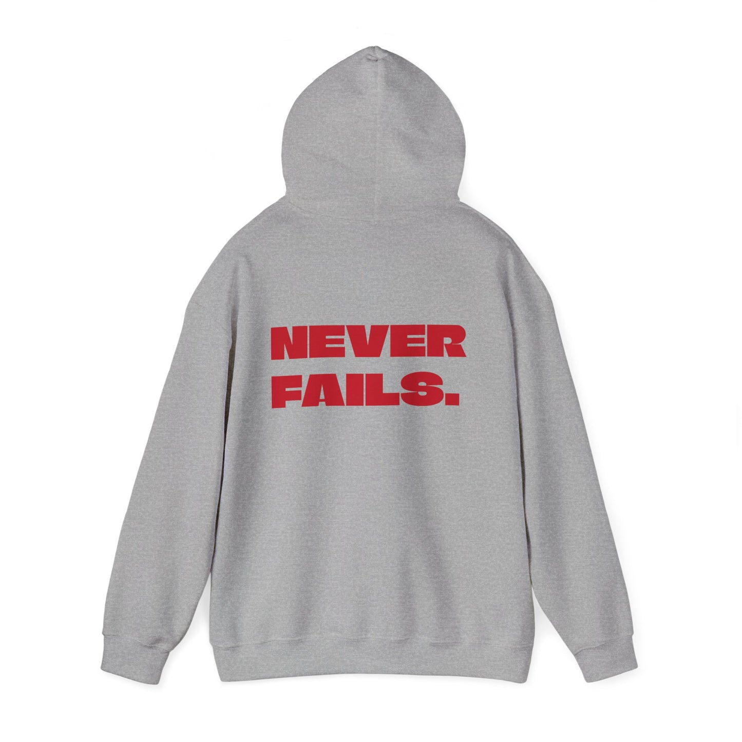 NEVER FAILS Hoodie
