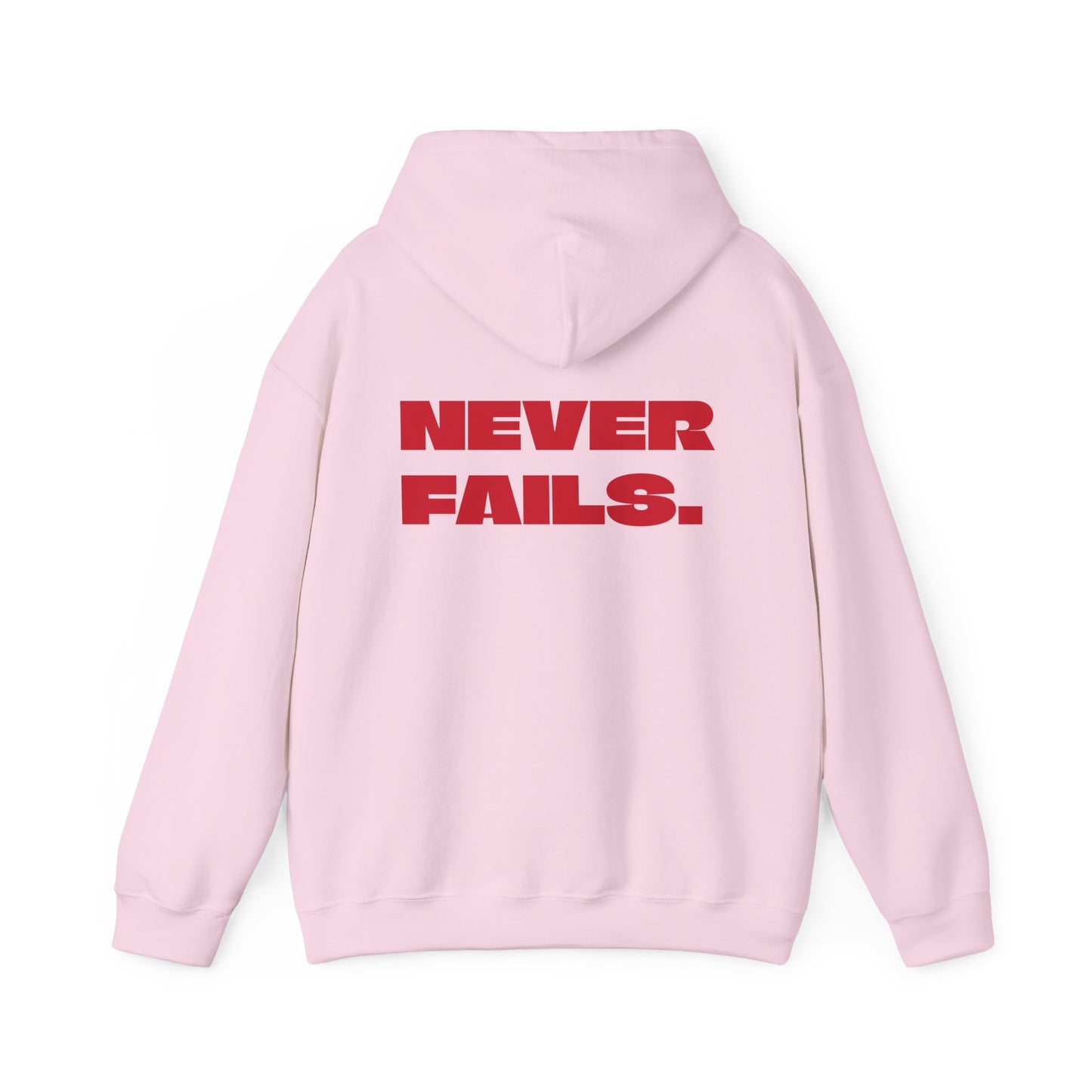 NEVER FAILS Hoodie