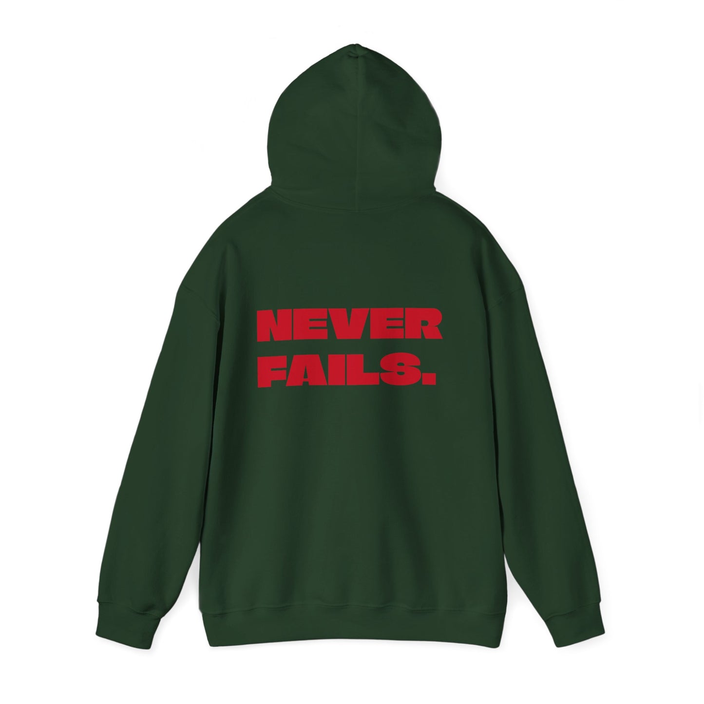 NEVER FAILS Hoodie
