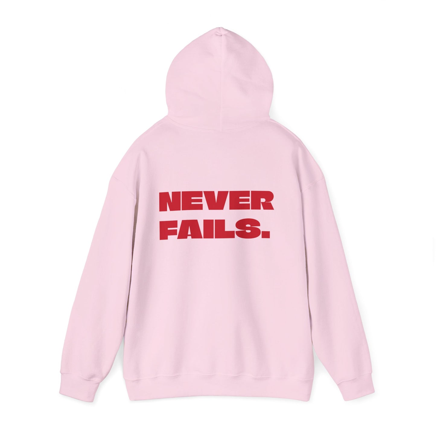 NEVER FAILS Hoodie