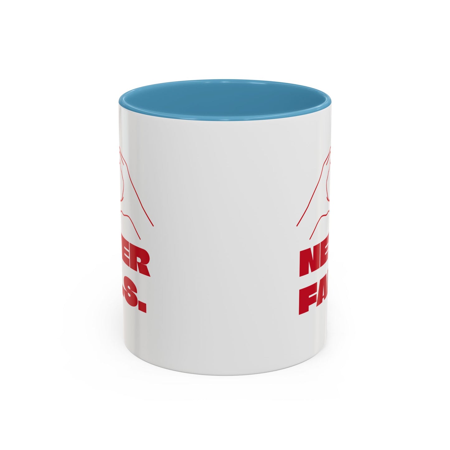 NEVER FAILS Coffee Mug