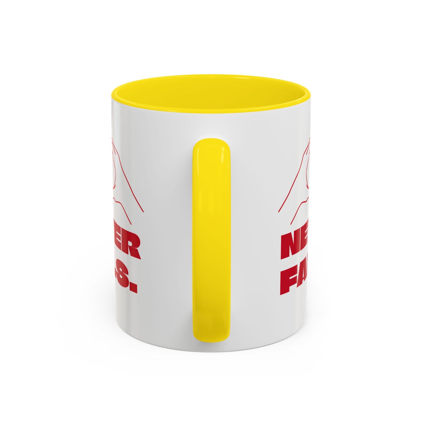 NEVER FAILS Coffee Mug