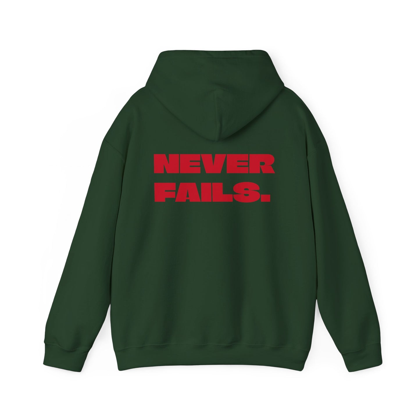NEVER FAILS Hoodie