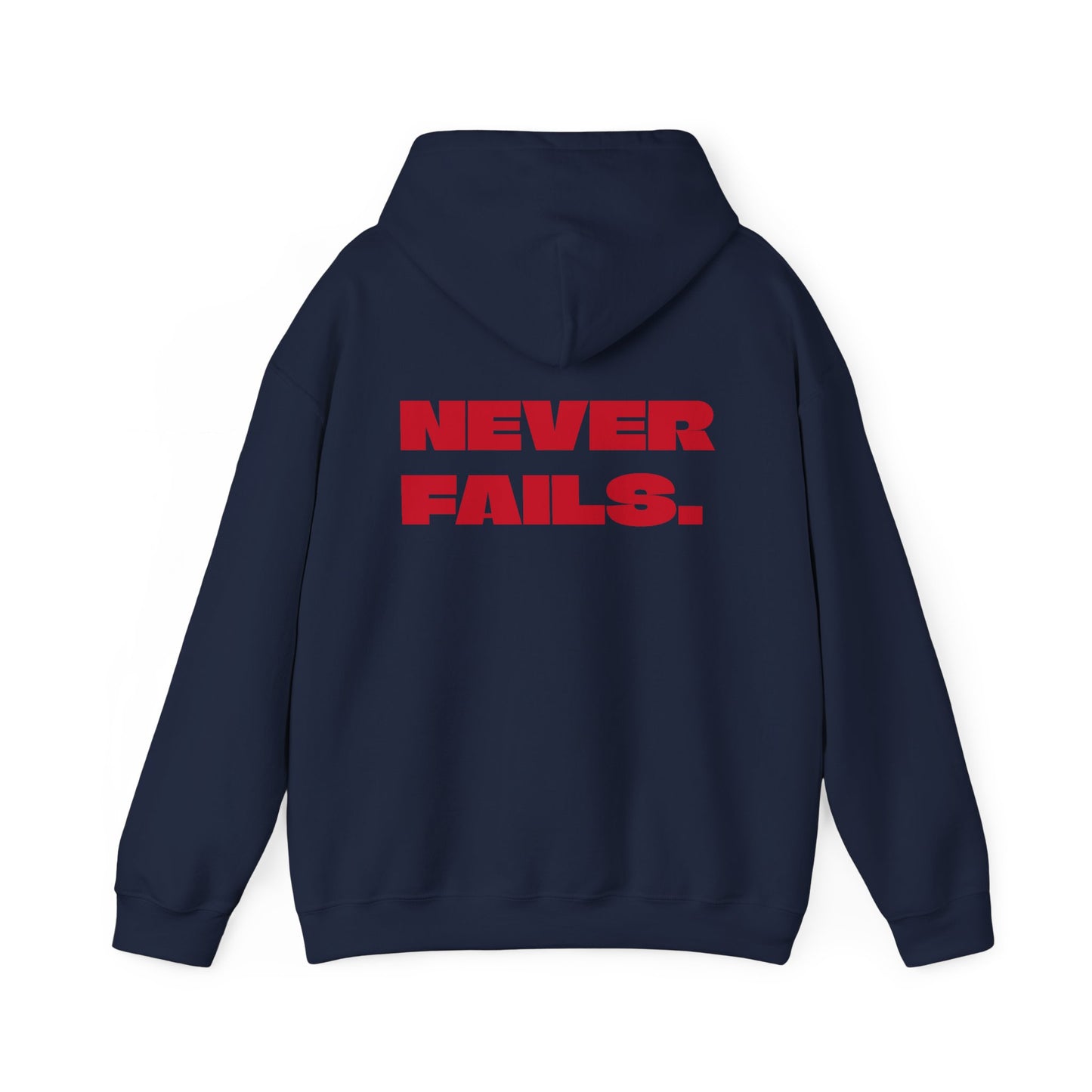 NEVER FAILS Hoodie