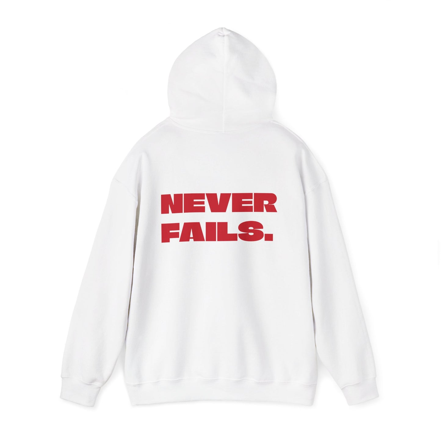 NEVER FAILS Hoodie