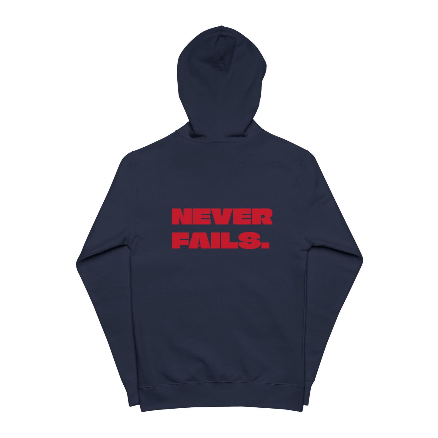 NEVER FAILS Hoodie