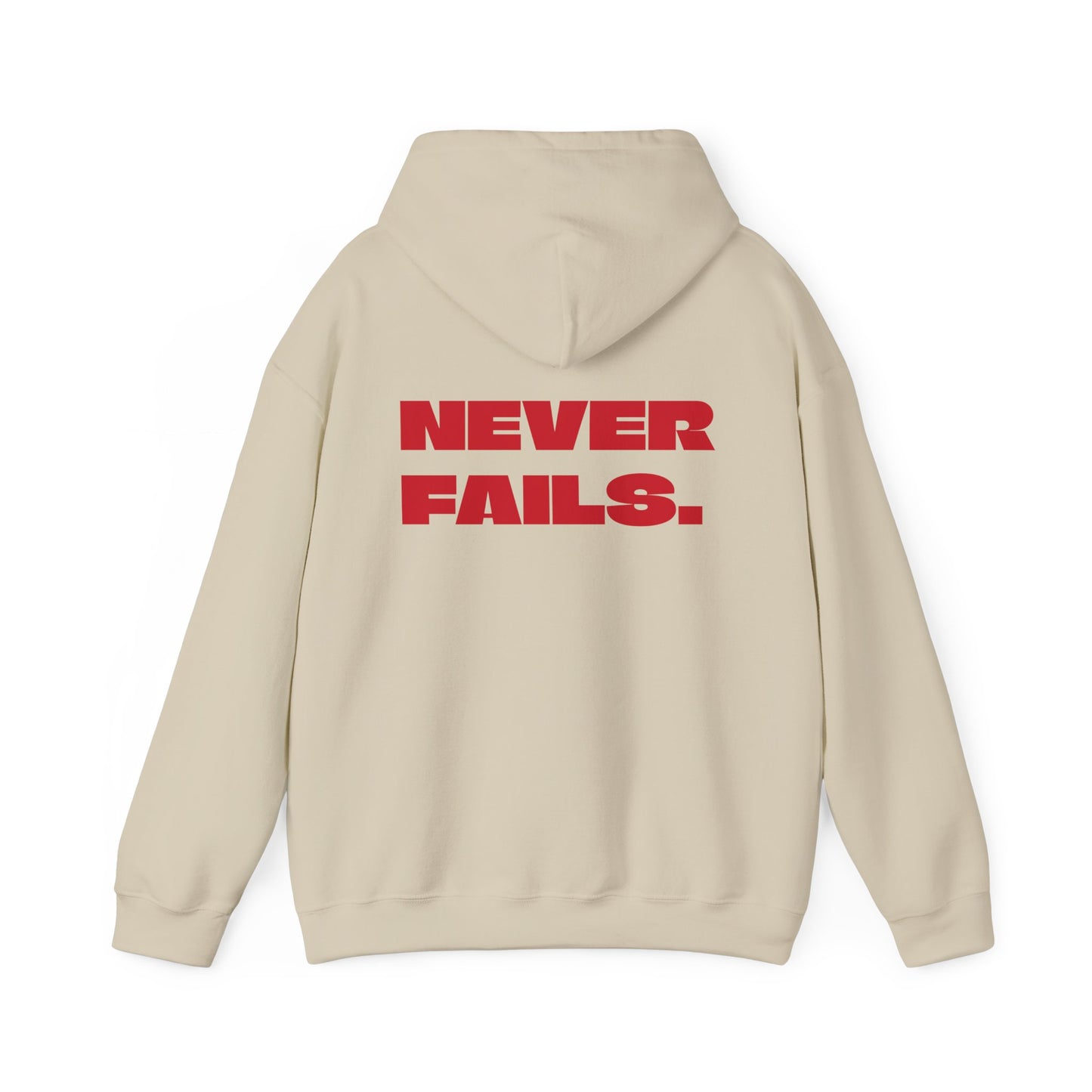 NEVER FAILS Hoodie