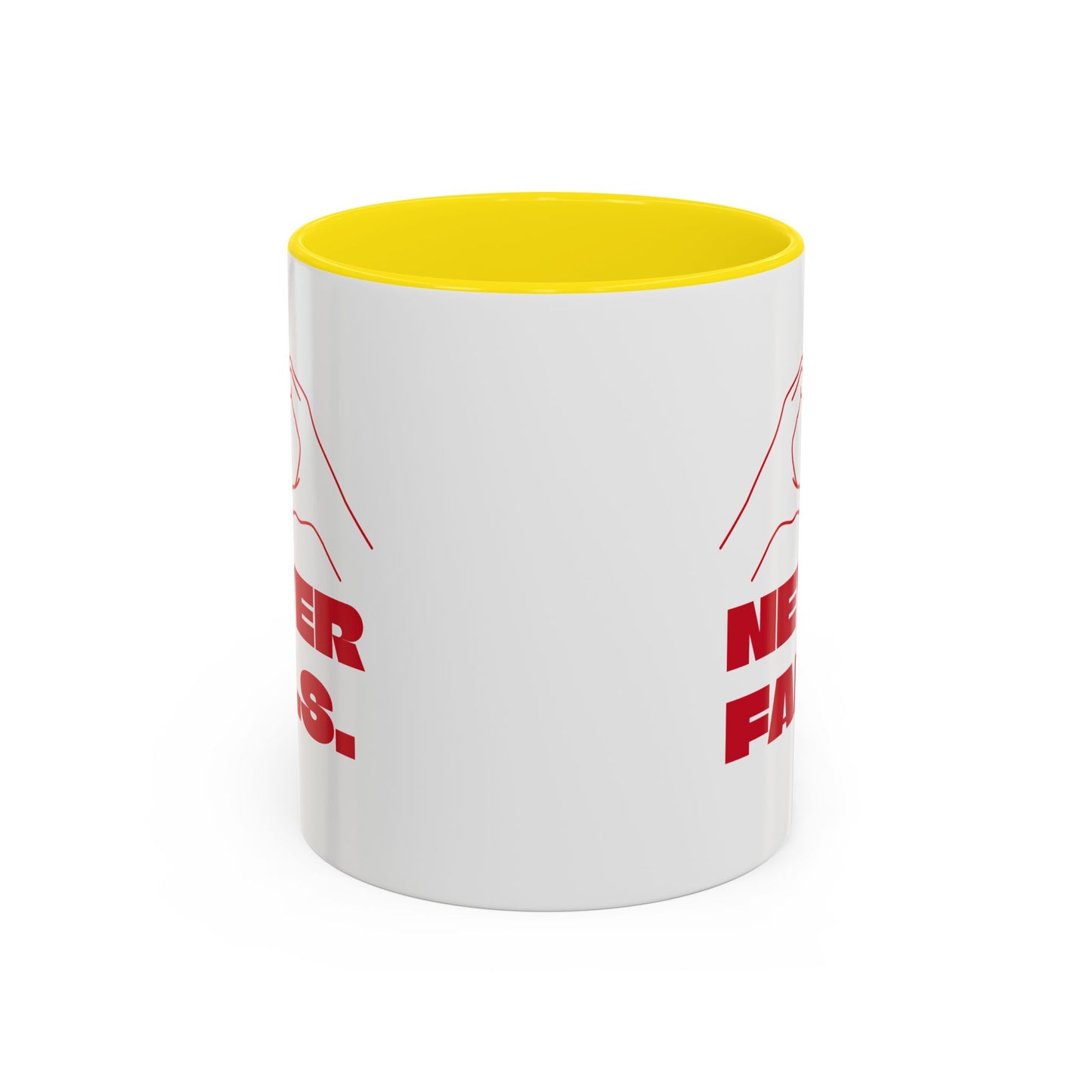 NEVER FAILS Coffee Mug