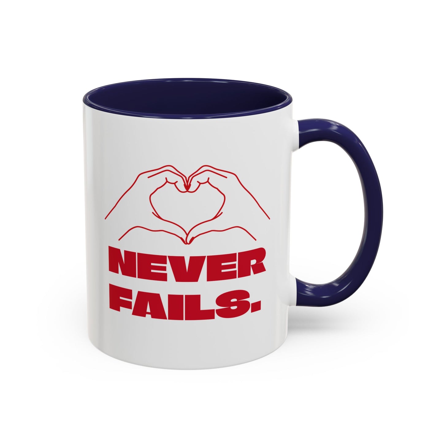 NEVER FAILS Coffee Mug