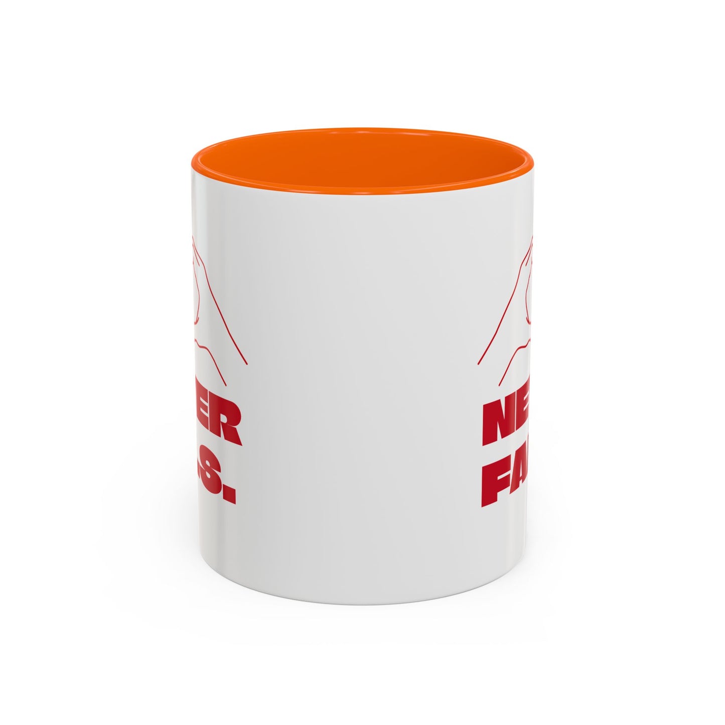 NEVER FAILS Coffee Mug