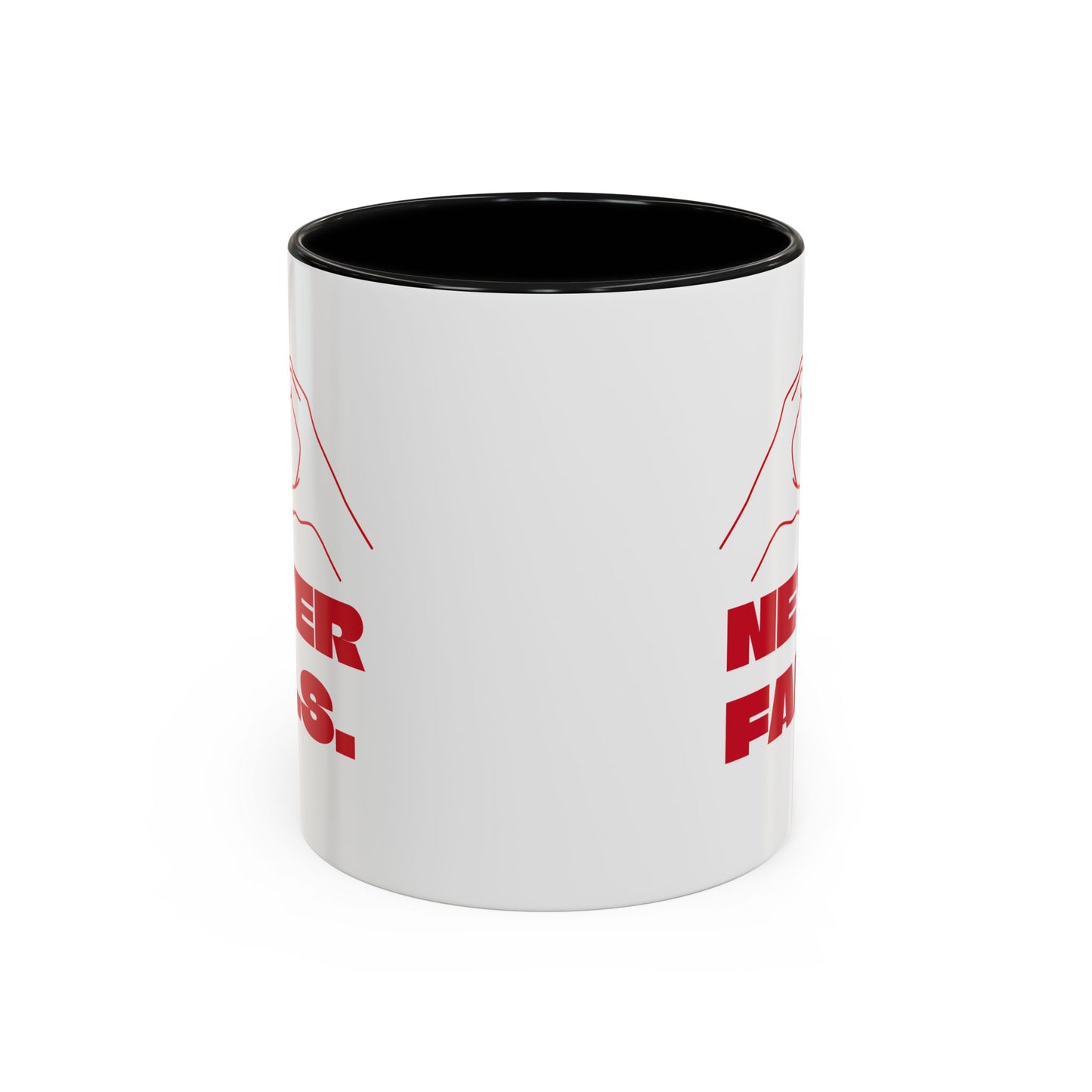 NEVER FAILS Coffee Mug
