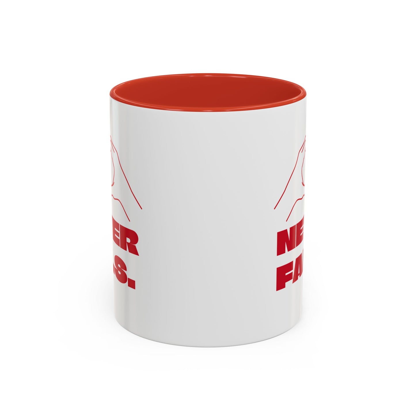 NEVER FAILS Coffee Mug