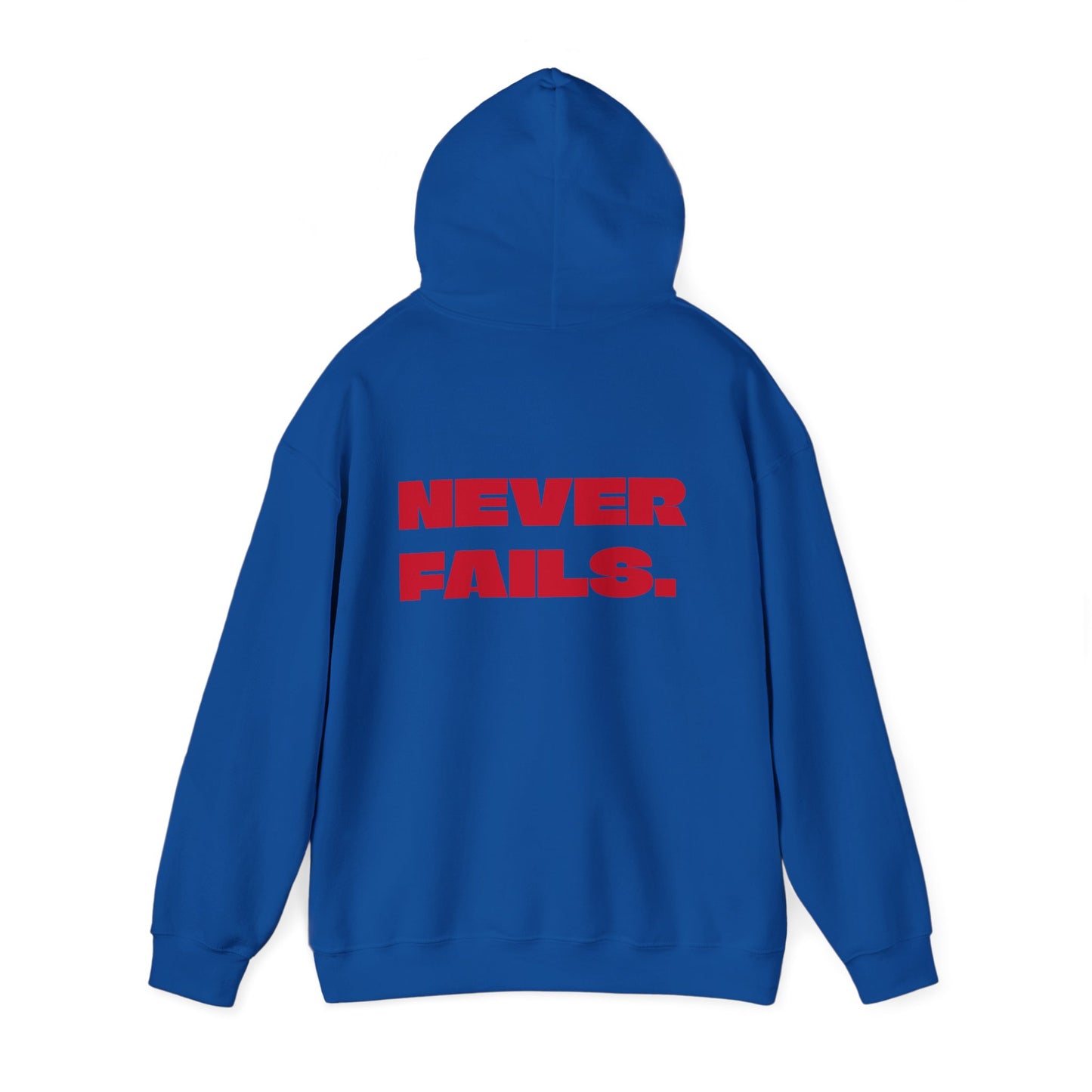 NEVER FAILS Hoodie
