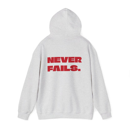 NEVER FAILS Hoodie