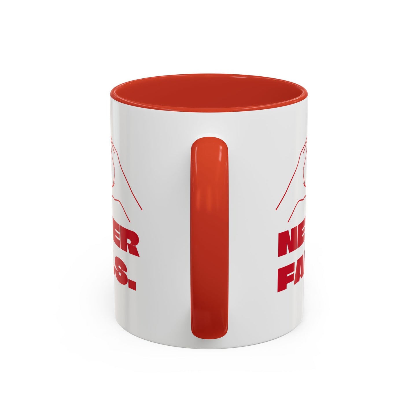 NEVER FAILS Coffee Mug