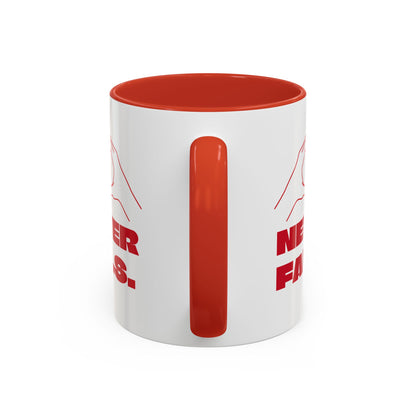 NEVER FAILS Coffee Mug