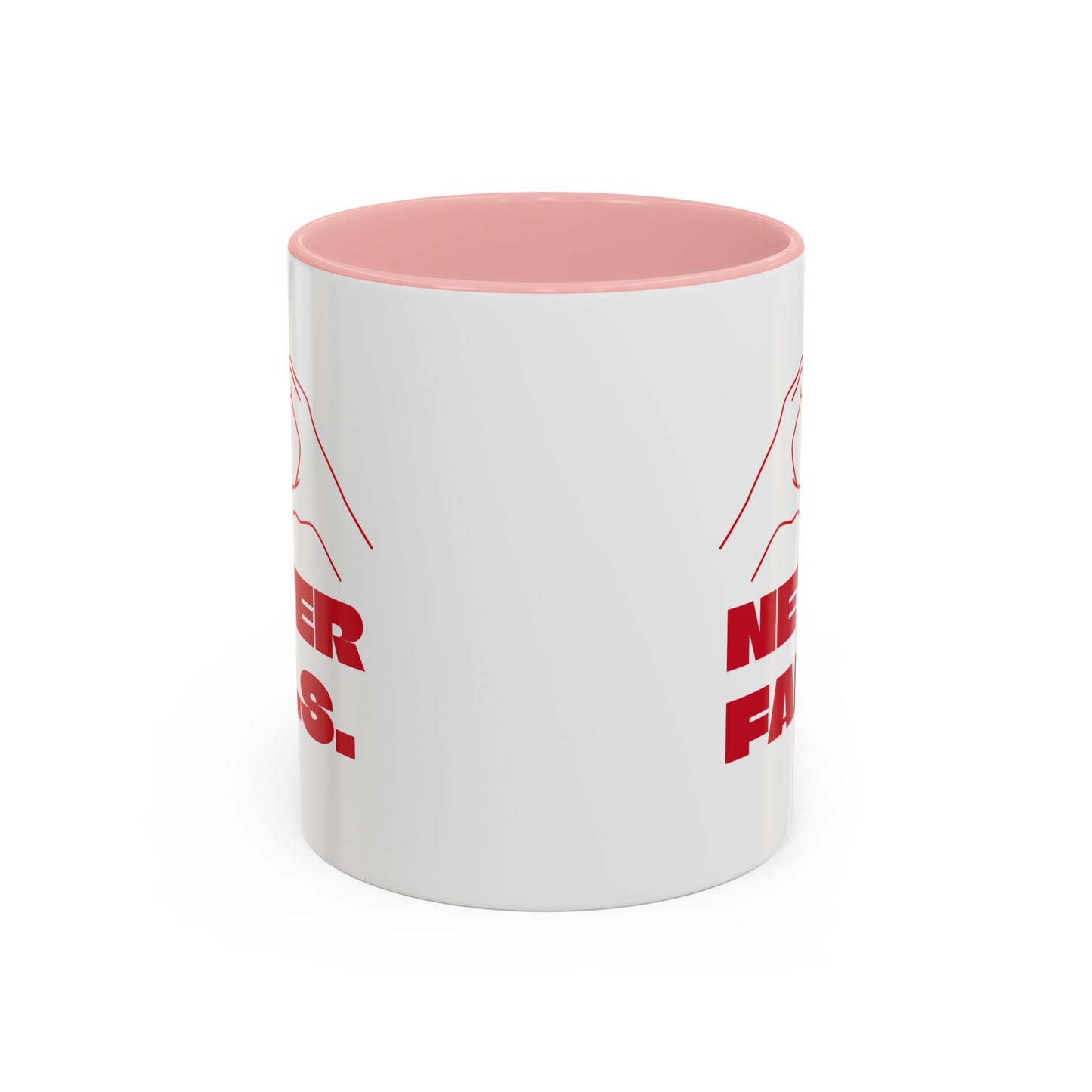 NEVER FAILS Coffee Mug