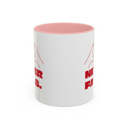 NEVER FAILS Coffee Mug