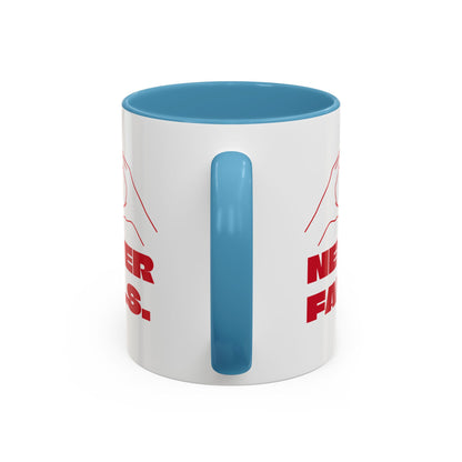 NEVER FAILS Coffee Mug