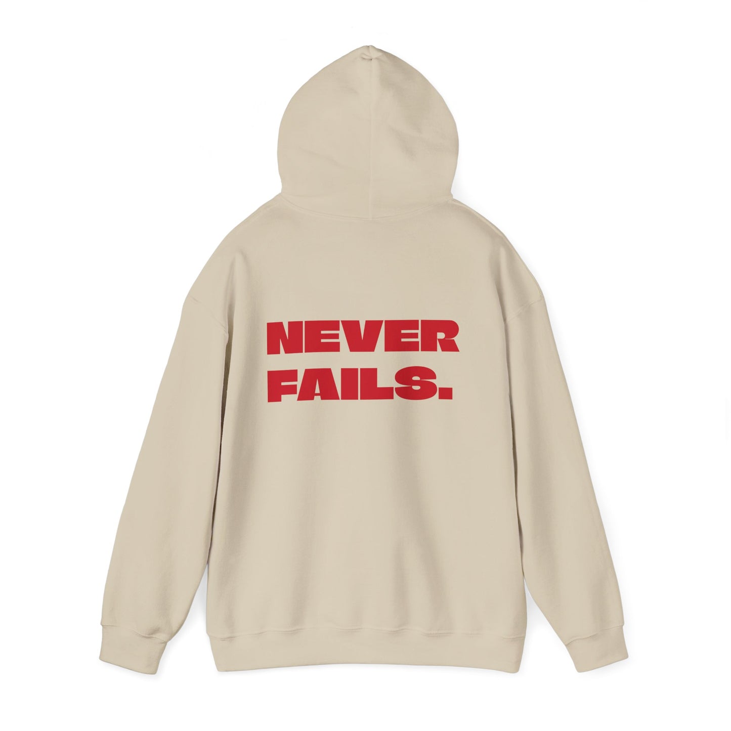 NEVER FAILS Hoodie