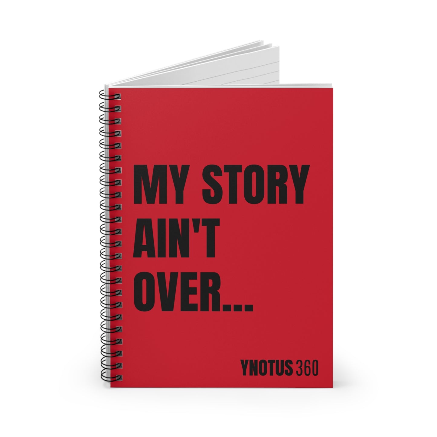 “My Story Ain’t Over” - Notebook