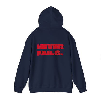 NEVER FAILS Hoodie