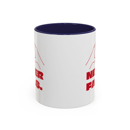 NEVER FAILS Coffee Mug