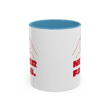 NEVER FAILS Coffee Mug
