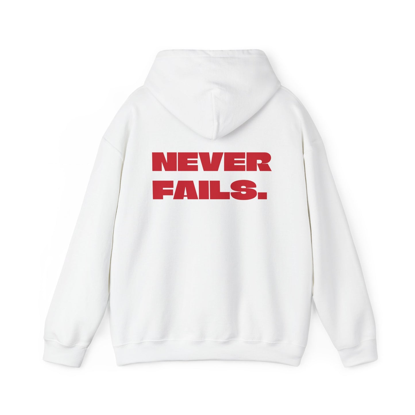 NEVER FAILS Hoodie