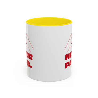 NEVER FAILS Coffee Mug