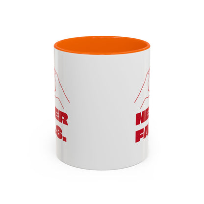 NEVER FAILS Coffee Mug