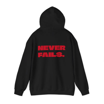 NEVER FAILS Hoodie