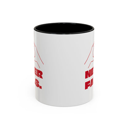 NEVER FAILS Coffee Mug