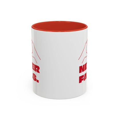 NEVER FAILS Coffee Mug
