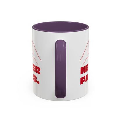 NEVER FAILS Coffee Mug