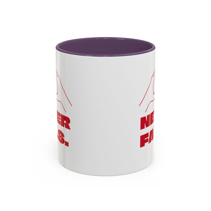 NEVER FAILS Coffee Mug