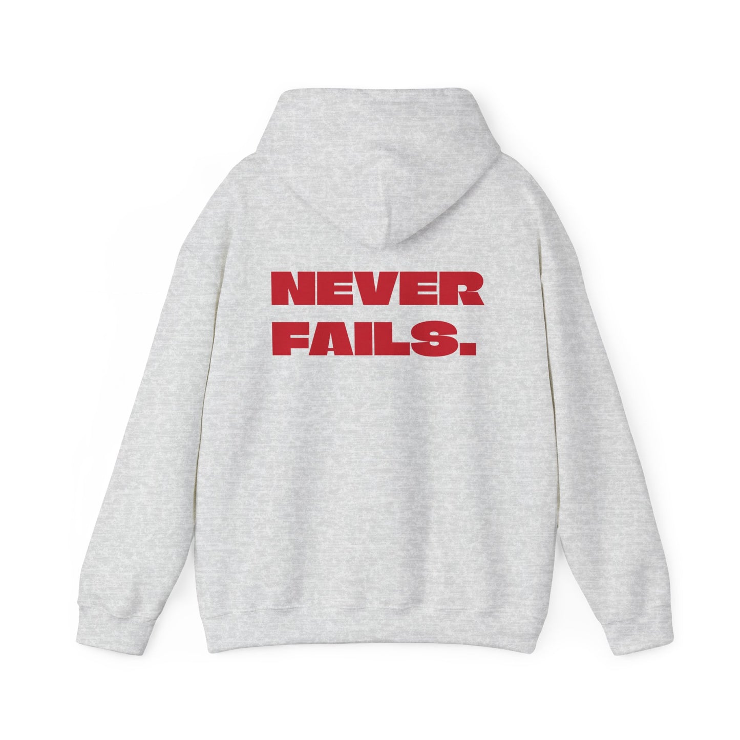 NEVER FAILS Hoodie